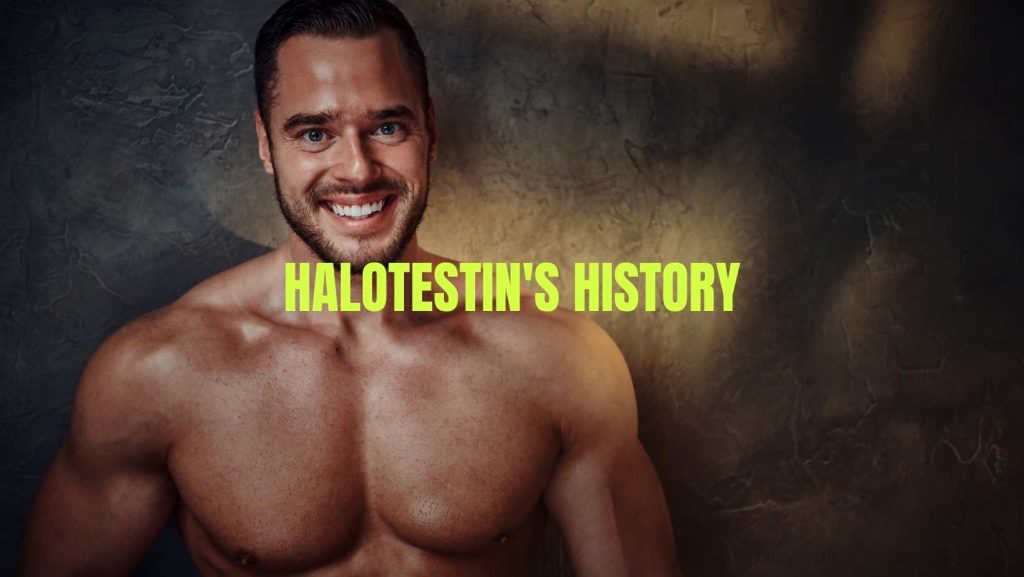 Halotestin's History