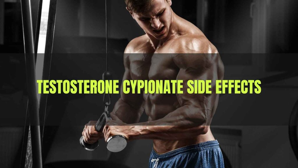 Testosterone Cypionate Side Effects